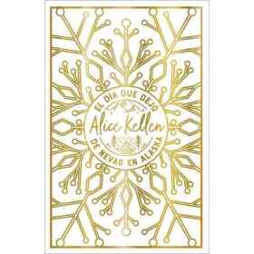 Dia Que Dejo De Nevar en Alaska El -Edicion De Lujo