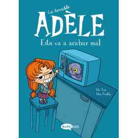 La Terrible Adele 1. Esto Va a Acabar Mal