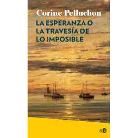 La Esperanza O La Travesia De Lo Imposible