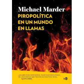 Piropolitica en Un Mundo en Llamas