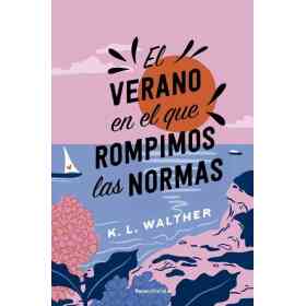 El Verano en El Que Rompimos Las Normas