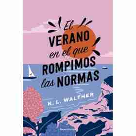 El Verano en El Que Rompimos Las Normas