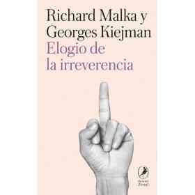 Elogio De La Irreverencia