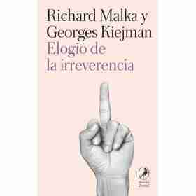 Elogio De La Irreverencia