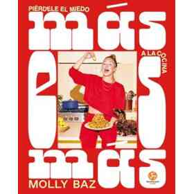 Más Es Más: Piérdele El Miedo a La Cocina