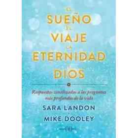 El Sueño, El Viaje, La Eternidad Y Dios