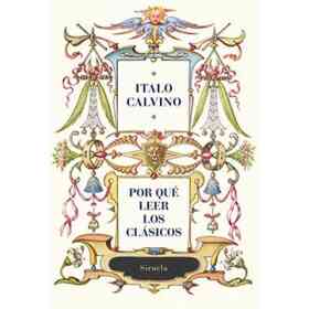 Por Que Leer Los Clasicos (Edicion Centenario)
