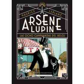 Arsene Lupin. Las Ocho Campanadas Del Reloj (Clasicos)