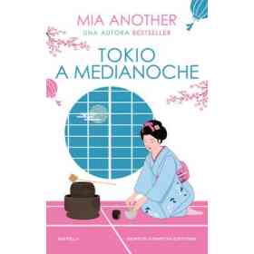 Tokio a Medianoche. El Japon Mas Seductor en Una Apasionante Historia De Amor.