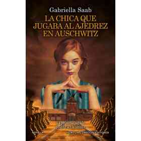 La Chica Que Jugaba Al Ajedrez en Auschwitz