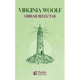 Virginia Woolf - Obras Selectas