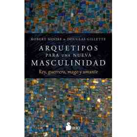 Arquetipos Para Una Nueva Masculinidad
