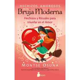 Hechizos Amorosos De La Bruja Moderna - Montse Osuna