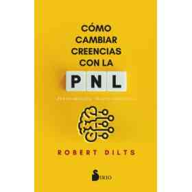 Como Cambiar Creencias Con La Pnl