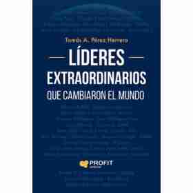 Lideres Extraordinarios Que Cambiaron El Mundo