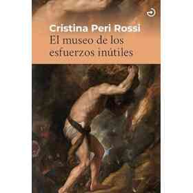 El Museo De Los Esfuerzos Inutiles