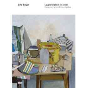 La Apariencia De Las Cosas: Ensayos Y Artículos Escogidos