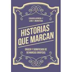 Historias Que Marcan Origen Y Significado De 50 Marcas Gráficas