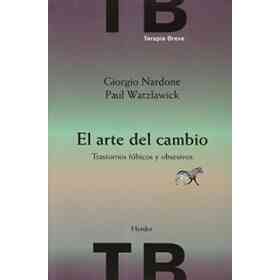 El Arte Del Cambio: Trastornos Fobicos Y Obsesivos