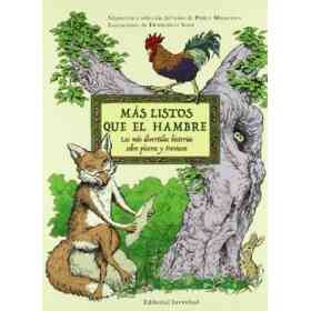 Mas Listos Que El Hambre. Las Mas Divertidas Historias Sobre Pica Ros Y Traviesos
