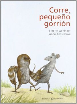 Corre, Pequeño Gorrion