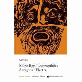 Edipo Rey . Las Traquinias . Antigona . Electra