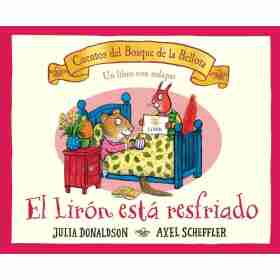 El Liron Esta Resfriado . Cuentos Del Bosque De La Bellota