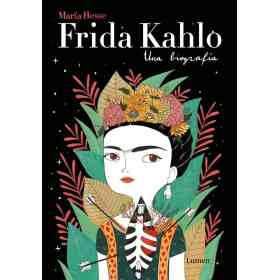 Frida Kahlo. Una Biografia