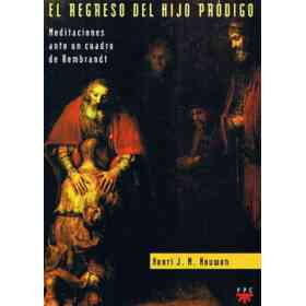 El Regreso Del Hijo Pródigo Meitaciones Ante Un Cuadro De Rembrandt