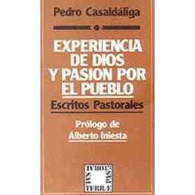 Experiencia De Dios Y Pasión Por El Pueblo.