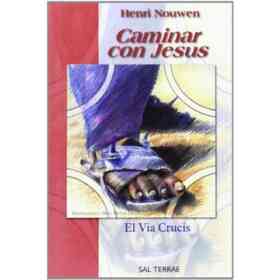 Caminar Con Jesús: El via Crucis (Pozo De Siquem)