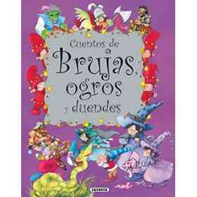 Cuentos De Brujas, Ogros Y Duendes (Biblioteca Esencial)