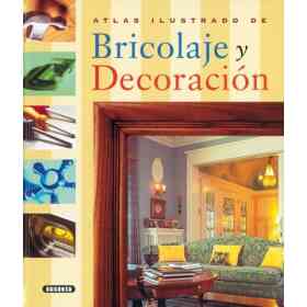 Atlas Ilustrado De Bricolaje Y Decoracion