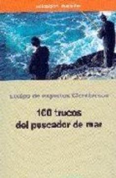 100 Trucos Del Pescador Del Mar