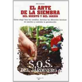 Arte De La Siembra . Del Huerto Y Del Jardin El
