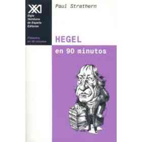 Hegel en 90 Minutos: (1770-1831) (Filósofos en 90 Minutos)