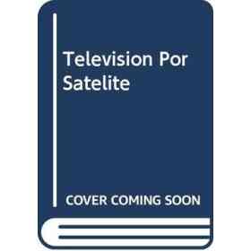 La Television Por Satelite