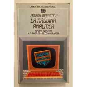 Maquina Analitica, La Pasado,presente Y Futuro De Los Ordenadores