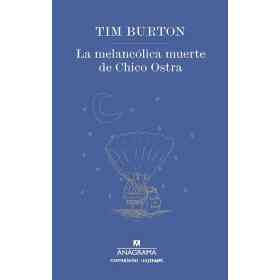 La Melancolica Muerte De Chico Ostra