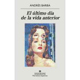 El Ultimo Dia De La Vida Anterior