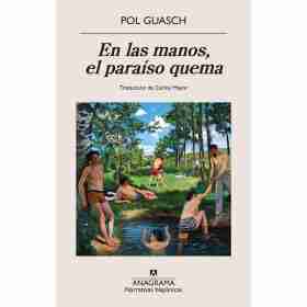 En Las Manos El Paraiso Quema