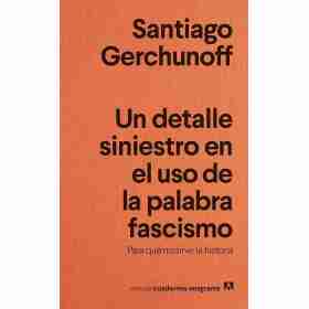 Un Detalle Siniestro en El Uso De La Palabra Fascismo