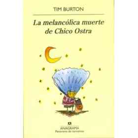 La Melancólica Muerte De Chico Ostra
