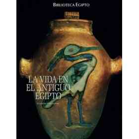 La Vida en El Antiguo Egipto