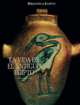 La Vida en El Antiguo Egipto