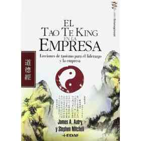 Tao Te King en La Empresa - Lecciones De Taoismo Para El Liderazgo Y La Empresa