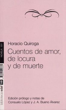 Cuentos De Amor De Locura Y De Muerte