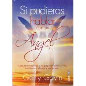 Si Pudieras Hablar Con Un Angel