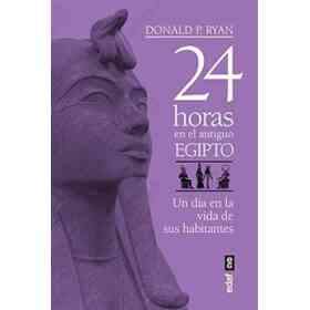 24 Horas en El Antiguo Egipto
