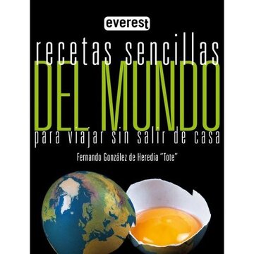 Recetas Sencillas Del Mundo Para Viajar Sin Salir De Casa